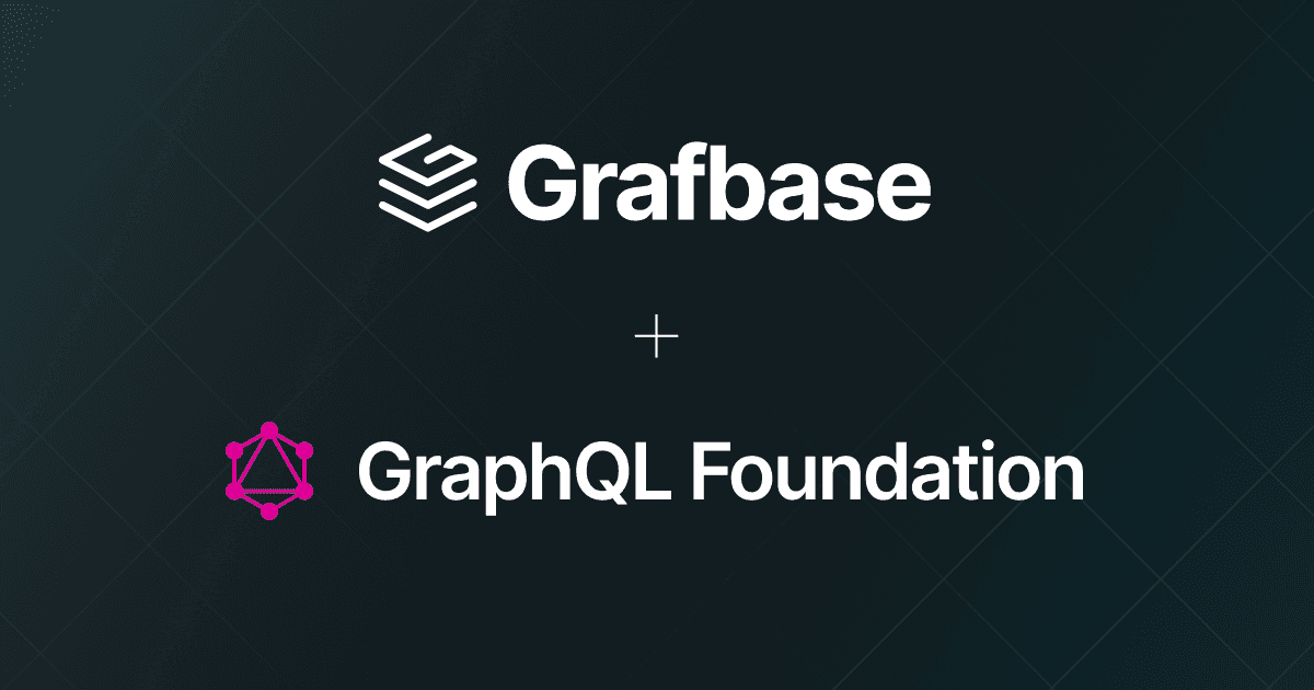 Grafbase joins the GraphQL Foundation